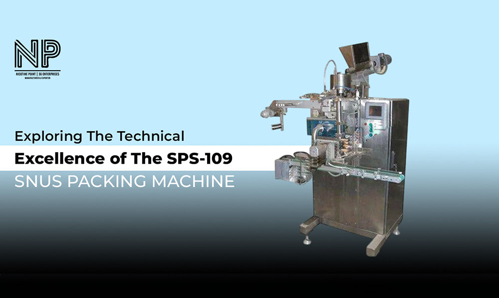 Exploring the Technical Excellence of the SPS-109 Snus Packing Machine