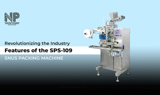 Revolutionizing the Industry: Features of the SPS-109 Snus Packing Machine